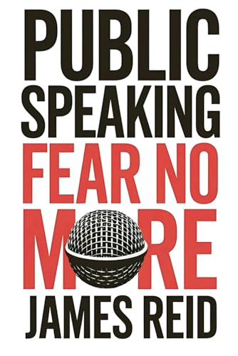 Public Speaking Fear No More: 45 Bite Size Tips And Strategies To Speak With Confidence And Influence People Public Speaking Fear No More: 45 Bite Size Tips And Strategies To Speak With Confidence And Influence People