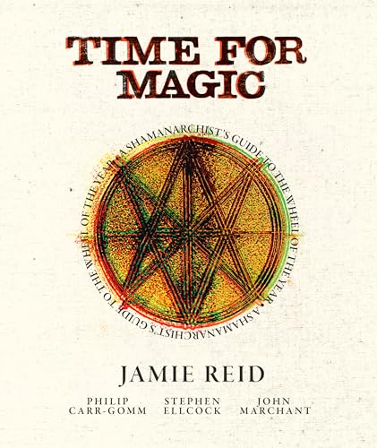 Time For Magic: A Shamanarchist's Guide to the Wheel of the Year von Watkins Publishing