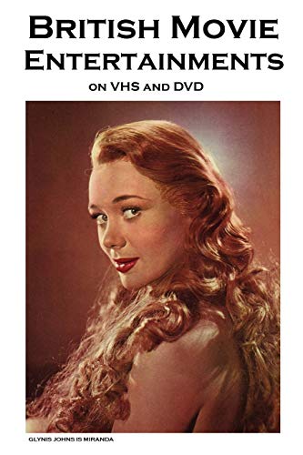 British Movie Entertainments on VHS and DVD: A Classic Movie Fan's Guide von Lulu.com