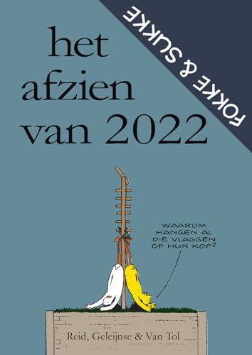 Het afzien van 2022 (Fokke en Sukke) von Catullus
