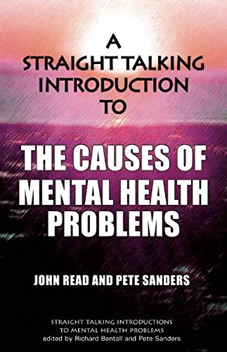 Straight Talking Introduction to the Causes of Mental Health Problems (Straight Talking Introductions)