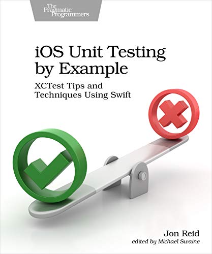 iOS Unit Testing by Example: XCTest Tips and Techniques Using Swift von Pragmatic Bookshelf