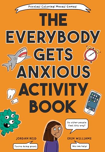 The Everybody Gets Anxious Activity Book