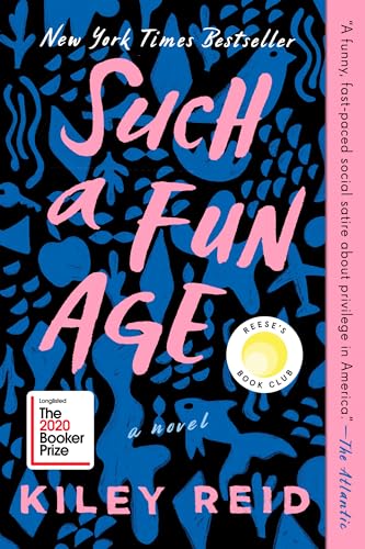 Such a Fun Age: Reese's Book Club: Reese's Book Club (A Novel)