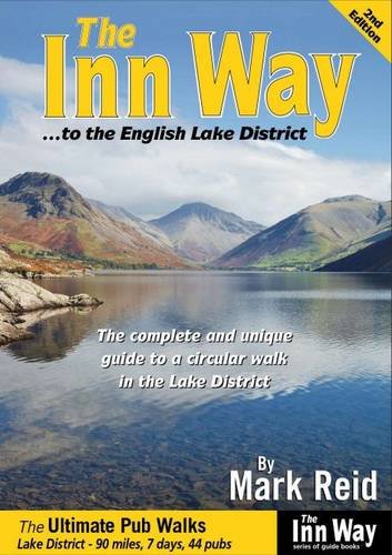 The Inn Way... to the English Lake District: The Complete and Unique Guide to a Circular Walk in the Lake District