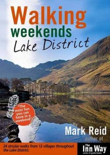Walking Weekends: Lake District: 24 Circular Walks from 12 Villages Throughout the English Lake District (Walking Weekends S.) von InnWay Publications