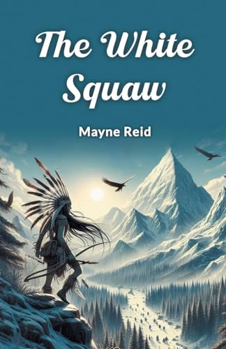 The White Squaw von Double 9 Books