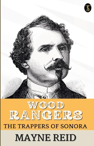 Wood Rangers The Trappers Of Sonora von True Sign Publishing House Private Limited