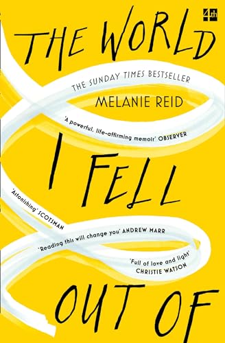 The World I Fell Out Of: The Inspiring Sunday Times Bestseller