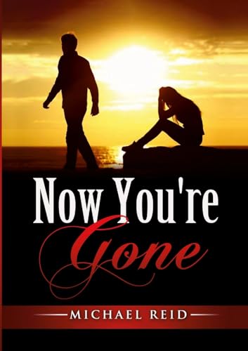 Now You're Gone: My story: She was imagined, found, and lost. von Lulu.com