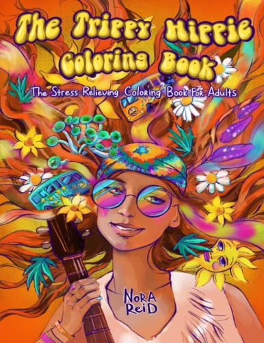 The Trippie Hippie Coloring Book - The Stress Relieving Coloring Book For Adults von Independently published