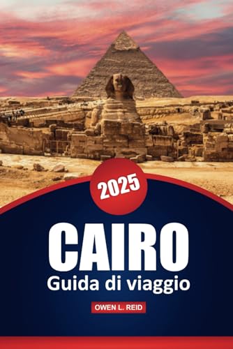 Cairo Guida Di Viaggio 2025: Esplora la storia antica, le migliori destinazioni, i consigli pratici e gli approfondimenti culturali nella capitale egiziana Cairo Guida Di Viaggio 2025: Esplora la storia antica, le migliori destinazioni, i consigli pratici e gli approfondimenti culturali nella capitale egiziana von Independently published