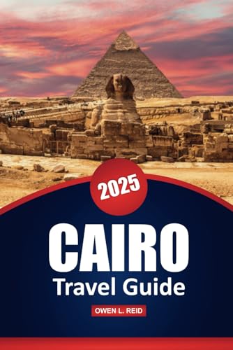 Cairo Travel Guide 2025: Explore Ancient History, Top Destinations, Practical Tips, and Cultural Insights in Egypt's Capital Cairo Travel Guide 2025: Explore Ancient History, Top Destinations, Practical Tips, and Cultural Insights in Egypt's Capital von Independently published