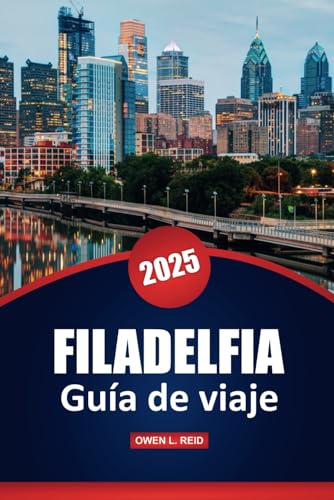 Filadelfia Guía De Viaje 2025: Explore la historia, la cultura y las principales atracciones de la ciudad más grande de Pensilvania con información local y consejos prácticos Filadelfia Guía De Viaje 2025: Explore la historia, la cultura y las principales atracciones de la ciudad más grande de Pensilvania con información local y consejos prácticos von Independently published