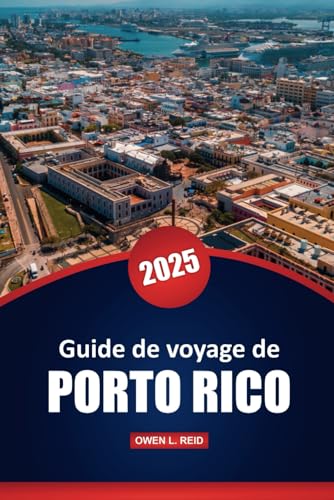 Guide De Voyage De Porto Rico 2025: Conseils pratiques, principales attractions, activités, culture et informations locales pour explorer l'île Guide De Voyage De Porto Rico 2025: Conseils pratiques, principales attractions, activités, culture et informations locales pour explorer l'île von Independently published