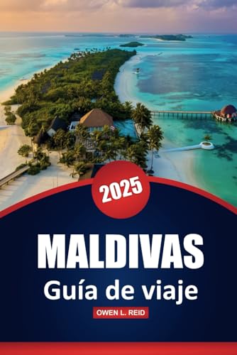 Maldivas Guía De Viaje 2025: Descubra la cultura local, las playas, las mejores actividades, consejos prácticos y lugares de visita obligada en Malé, Addu City y más. Maldivas Guía De Viaje 2025: Descubra la cultura local, las playas, las mejores actividades, consejos prácticos y lugares de visita obligada en Malé, Addu City y más. von Independently published