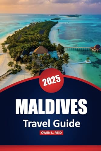 Maldives Travel Guide 2025: Discover Local Culture, Beaches, Top Activities, Practical Tips, and Must-Visit Places in Malé, Addu City, and More. Maldives Travel Guide 2025: Discover Local Culture, Beaches, Top Activities, Practical Tips, and Must-Visit Places in Malé, Addu City, and More. von Independently published