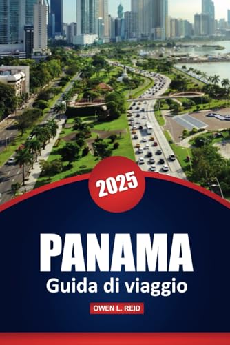 Panama Guida Di Viaggio 2025: Cultura, storia, approfondimenti locali e consigli pratici per esplorare l'America Centrale Panama Guida Di Viaggio 2025: Cultura, storia, approfondimenti locali e consigli pratici per esplorare l'America Centrale von Independently published