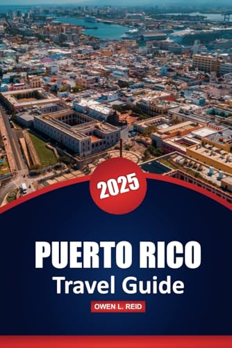 Puerto Rico Travel Guide 2025: Practical Tips, Top Attractions, Activities, Culture, and Local Insights for Exploring the Island Puerto Rico Travel Guide 2025: Practical Tips, Top Attractions, Activities, Culture, and Local Insights for Exploring the Island von Independently published