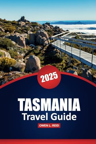 Tasmania Travel Guide 2025: Explore Top Attractions, Hiking Trails, Scenic Road Trips, Local Food, and Outdoor Adventures with Expert Tips & Detailed Maps on Australia's Island Tasmania Travel Guide 2025: Explore Top Attractions, Hiking Trails, Scenic Road Trips, Local Food, and Outdoor Adventures with Expert Tips & Detailed Maps on Australia's Island von Independently published