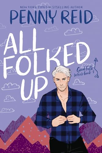 All Folked Up: A Small Town Romantic Comedy (Good Folk, Band 3) von Cipher-Naught