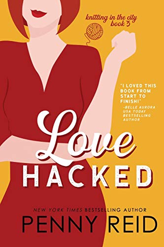 Love Hacked: A Reluctant Romance (Knitting in the City, Band 3)