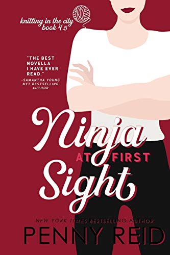 Ninja At First Sight: An Origin Story: A First Love Romance (Knitting in the City)