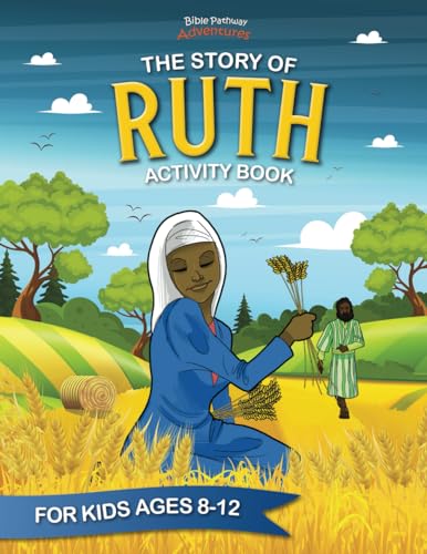 The Story of Ruth Activity Book von Bible Pathway Adventures