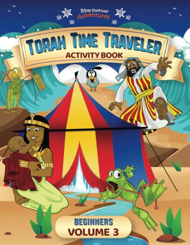Torah Time Traveler Activity Book for Beginners (Volume 3): Genesis 41 - Exodus 29 (Torah Time Traveler Activity Books for Beginners, Band 3)