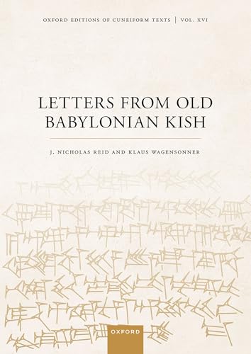 Letters from Old Babylonian Kish (Oxford Editions of Cuneiform Texts) von Oxford University Press