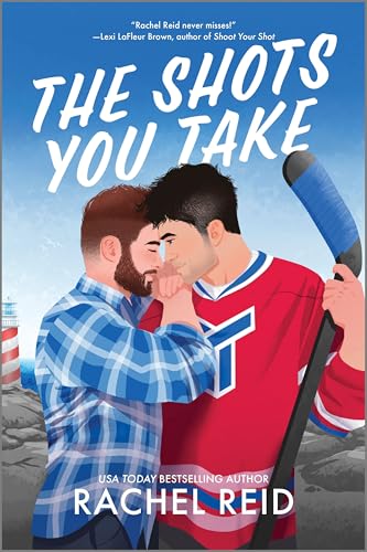 The Shots You Take: A Small-Town Gay Sports Romance of Reunited Ex-Teammates and Rediscovered Feelings von Carina Press