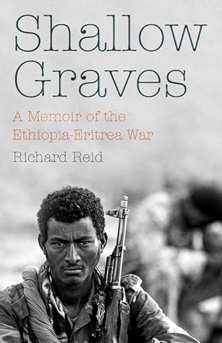 Shallow Graves: A Memoir of the Ethiopia-Eritrea War von Hurst & Co.