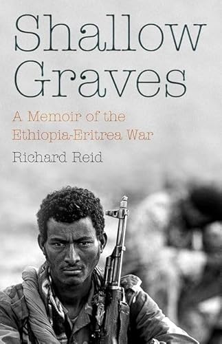 Shallow Graves: A Memoir of the Ethiopia-Eritrea War von Hurst & Co.