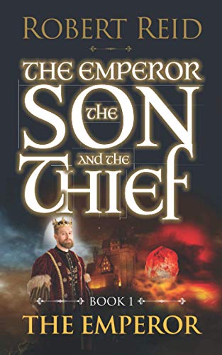 The Emperor: The Emperor, the Son and the Thief Book 1 von Independently published