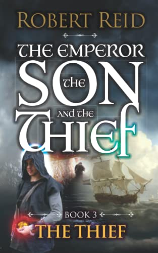 The Thief: The Emperor, the Son and the Thief Book 3 von Independently published