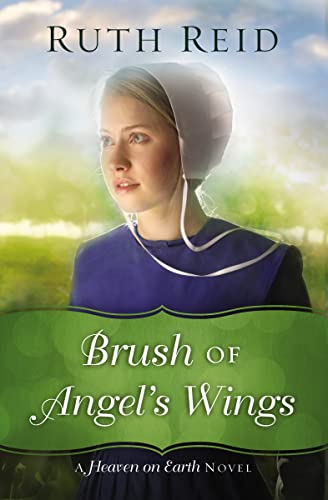 Brush of Angel's Wings (A Heaven On Earth Novel, Band 2) von Thomas Nelson