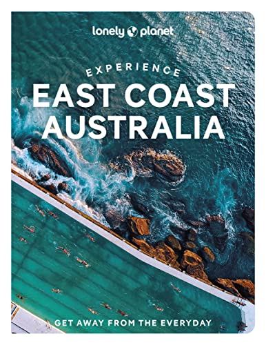 Lonely Planet Experience East Coast Australia: Get away from the everyday (Travel Guide) von Lonely Planet