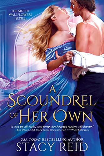 A Scoundrel of Her Own (Sinful Wallflowers, 3, Band 3)