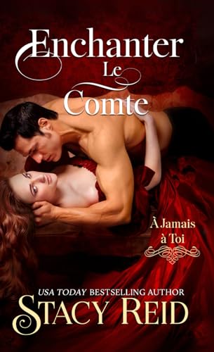 Enchanter le Comte: Une romance de la Régence (À jamais à toi, Band 5) von Independently published