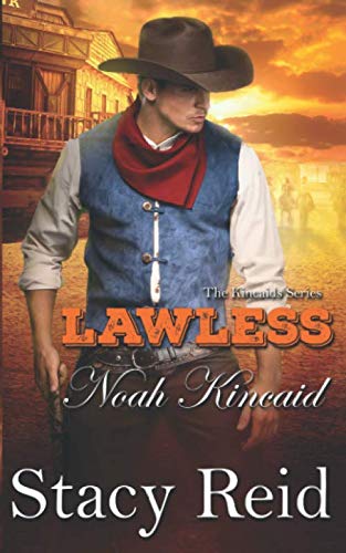 Lawless: Noah Kincaid (The Kincaids, Band 3)