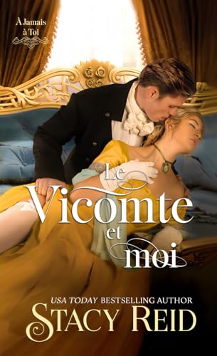 Le Vicomte et moi: Novella de romance de la Régence (À jamais à toi, Band 3) von Independently published