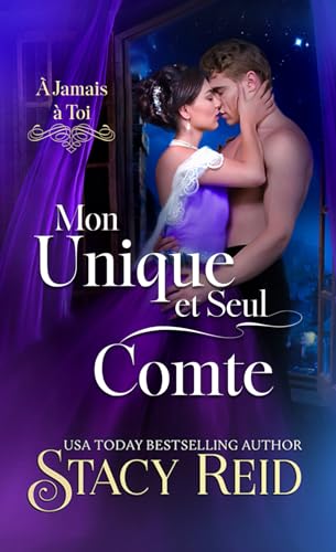 Mon Unique et Seul Comte (À jamais à toi, Band 12) von Independently published