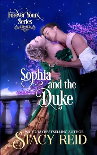 Sophia and the Duke (Forever Yours, Band 7)