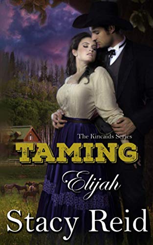 Taming Elijah (The Kincaids, Band 1) von Independently published