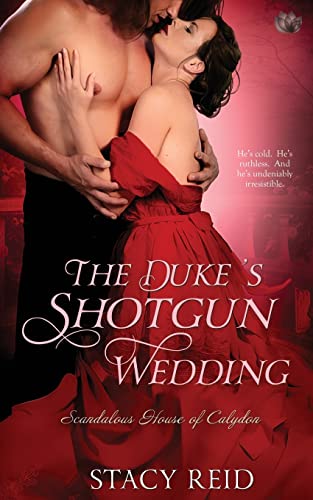 The Duke's Shotgun Wedding (Scandalous House of Calydon) von Createspace Independent Publishing Platform
