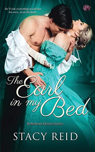 The Earl in My Bed (Rebellious Desires, Band 2)