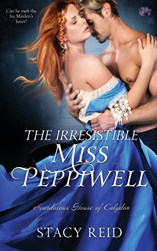 The Irresistible Miss Peppiwell (Scandalous House of Calydon)