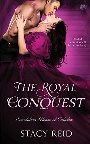 The Royal Conquest (Scandalous House of Calydon) von Entangled Publishing