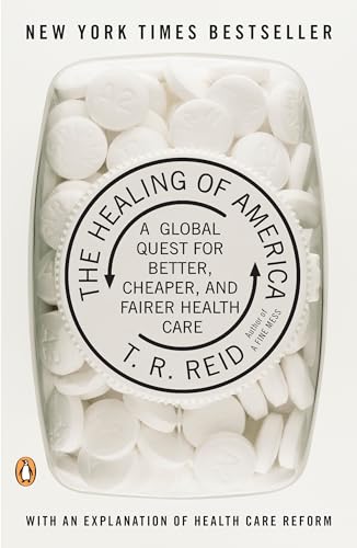 The Healing of America: A Global Quest for Better, Cheaper, and Fairer Health Care von Penguin