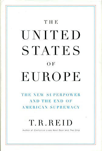The United States Of Europe: The New Superpower and the End of American Supremacy